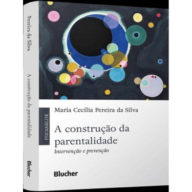 Imagem de Construcao Da Parentalidade - Intervencao E Prevencao, A