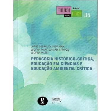 Imagem de Pedagogia Historico-Critica, Educacao Em Ciencias E Educacao Ambiental Critica