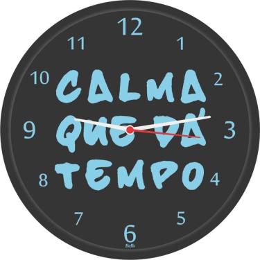 Imagem de Relógio de Parede Redondo Calma que dá Tempo 25,8cm - Bells