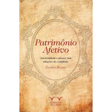 Imagem de Patrimonio Afetivo: Amorosidade e Prazer Nas Relacoes do Cotidiano - A