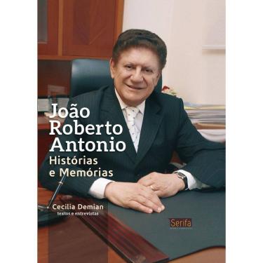Imagem de Livro João Roberto Antonio: Histórias E Memórias