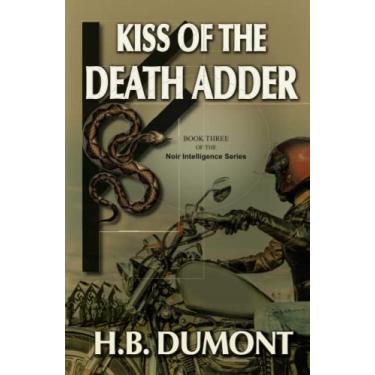 Imagem de Kiss of the Death Adder: Book Three of the Noir Intelligence Series: 3