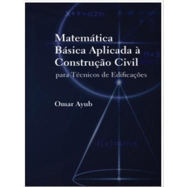 Imagem de Matemática Básica Aplicada À Construção Civil
