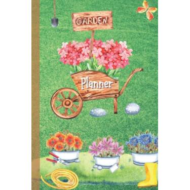 Imagem de Garden Planner: Garden journal and Log Book: Monthly Gardening Organizer Notebook for Avid Gardeners, Flowers, Vegetable Growing, Plants Profiles and Layout Design