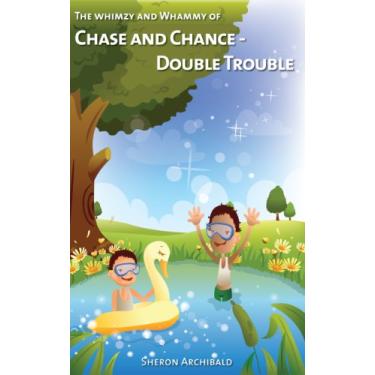 Imagem de The Whimzy and Whammy of Chase and Chance- Double Trouble (English Edition)