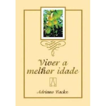 Imagem de Viver a Melhor Idade - Editora Santuario (loyola)