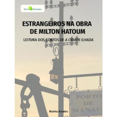 Imagem de Estrangeiros Na Obra De Milton Hatoum