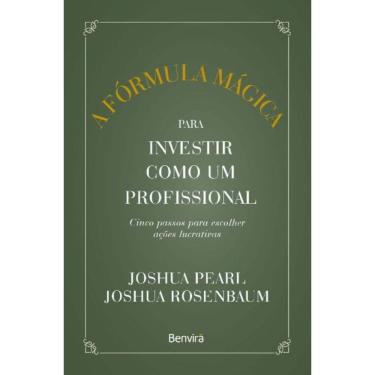 Imagem de A Fórmula Mágica Para Investir Como Um Profissional - 1 ª Edição 2023