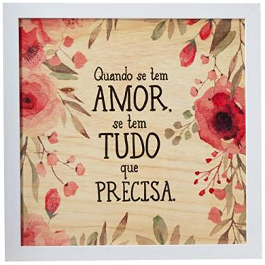 Imagem de Arte Maníacos Quadro decorativo com moldura caixa branca em Madeira - Quando Se Tem Amor Se Tem Tudo - 30x30cm