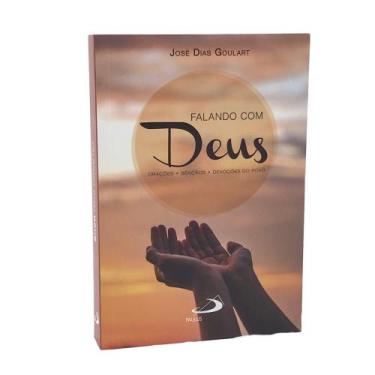Imagem de Livro Falando com Deus Orações, Bençãos, devoções do povo - José Dias 
