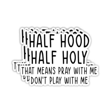 Imagem de (3 peças) Adesivo Half Hood Half Holy That Means Pray with Me Don't Play with Me Inspirational Prayer Christian Bible Versículo Vinil Decalques para Tumbler Laptop Garrafas de Água Livros Telefone