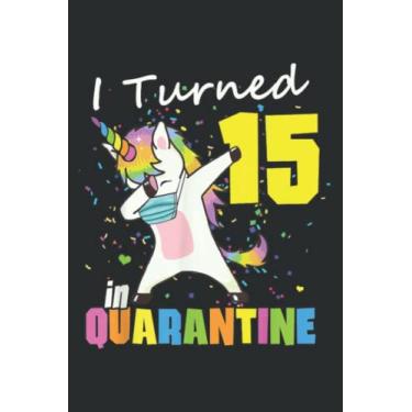 Imagem de 15Th Birthday I Turned 15 in Quarantine Graphic: Lined Notebook: 6" x 9", 100 Pages, Notebook Journal For Lady, Girls And Women. Perfect Possum Blank Lined Notebook Journal Gift Ideas.
