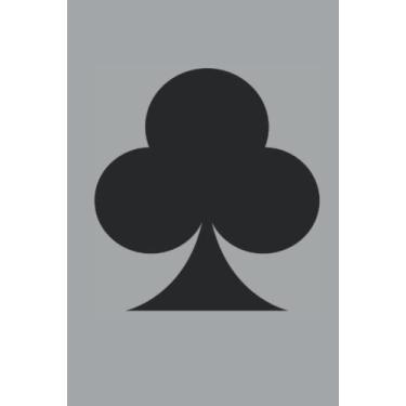 Imagem de Club Card Symbol Notebook: Club Card Symbol Notebook, Card Player Notepad, Card Lover Journal, 6x9 120 Blank Lined Page Black Club Symbol Notes, ... Gift, Card Deck Notebook, Club Card Symbol,