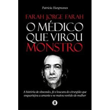 Imagem de Farah Jorge Farah - O médico que virou monstro - MÁQUINA DE LIVROS, 3