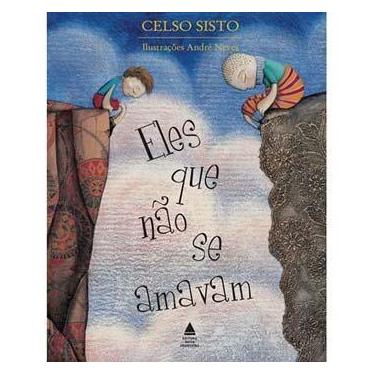 Imagem de Livro - Eles Que não se Amavam - Celso Sisto