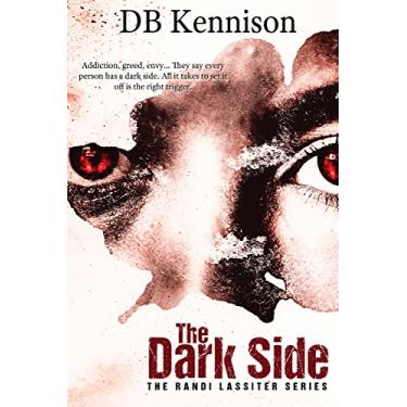 Imagem de The Dark Side (The Randi Lassiter Series Book 2) (English Edition)