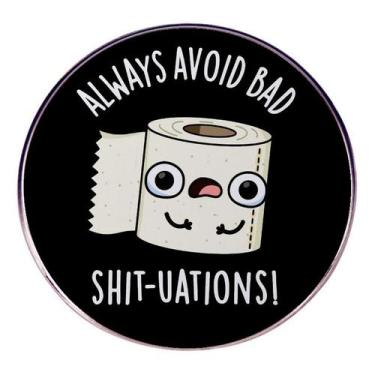 Imagem de Citação engraçada de papel higiênico Brooch Pins Sempre evite coisas r