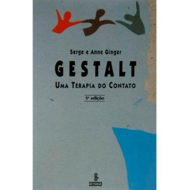 Imagem de Livro - Gestalt: Uma Terapia do Contato - Serge e Anne Ginger