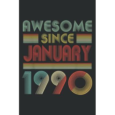 Imagem de Awesome Since January 1990 Birthday Gift 30 Years Old 30Th Meme: Lined Notebook: 6" x 9", 120 Pages, Lined Journal Notebook Birthday Gift Present.
