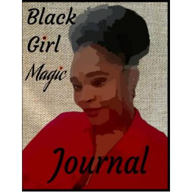 Imagem de Black Girl Magic Journal para mulheres afro-americanas: caderno de escrita para anotações, diário, lista de tarefas, lembrete de rabiscos para meninas, mulheres (adultos, idosos e adolescentes)