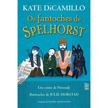 Imagem de Os Fantoches de Spelhorst - Um Conto de Norendy - WMF MARTINS FONTES L