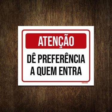 Imagem de Placa De Sinalização - Atenção Preferência Quem Entra 27X35