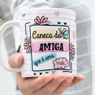 Imagem de Caneca Porcelana Caneca que é uma Amiga que é uma Mãe - Dia das Mães Z