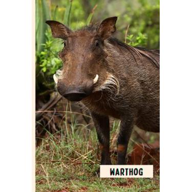 Imagem de Warthog: Funny Wide Ruled Notebook Gift For Warthog Lovers - Perfect Warthog Gift On Valentine Day/Birthday/Halloween - 6 x 9 Inches - 110 Lined Pages