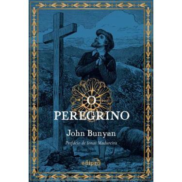 Imagem de Livro - O Peregrino de John Bunyan - Com prefácio de Jonas Madureira
