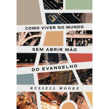 Imagem de Livro - Como viver no mundo sem abrir mão do evangelho
