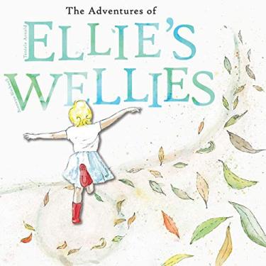 Imagem de The adventures of Ellie's wellies: Ellie's wellies