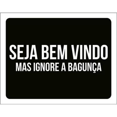 Imagem de Placa Decorativa - Seja Bem Vindo Ignore Bagunça 36X46