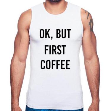 Imagem de Regata OK, but first coffee - Foca na Moda, Branco, GGG