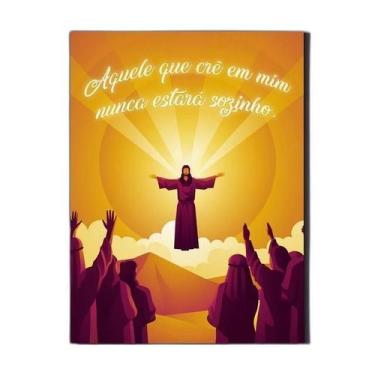 Imagem de Aquele Que Cre Em Mim Nunca Estará Sozinho