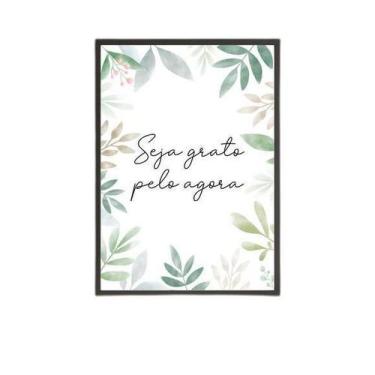 Imagem de Quadro Seja Grato Pelo Agora - Folhas Moldura Preta 24X18Cm - Quadros 