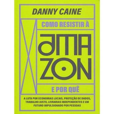 Imagem de Como Resistir a Amazon e por Que - Editora Elefante