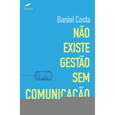 Imagem de Não Existe Gestão Sem Comunicação