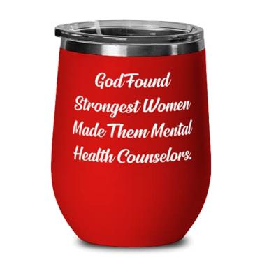 Imagem de God Found Strongest Women Made Them Mental Health Taça de vinho, presente de conselheiro de saúde mental da Boss, copo de vinho para homens e mulheres