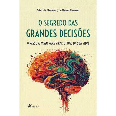 Imagem de O Segredo das Grandes Decisões: O Passo a Passo para Virar o Jogo da Sua Vida!