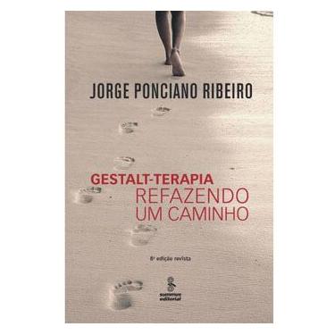 Imagem de Livro - Gestalt - Terapia: Refazendo um Caminho - Jorge Ponciano Ribeiro
