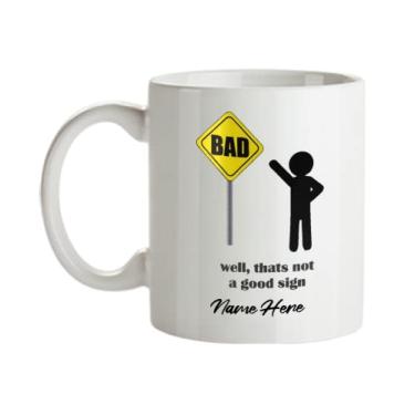 Imagem de Caneca de café personalizada com sinal engraçado, Bad Well That's Not A Good Sign caneca de Natal personalizada