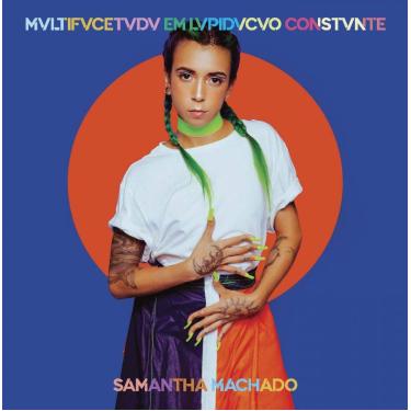 Imagem de Samantha Machado - Multifacetada Em Lapidacão Constante