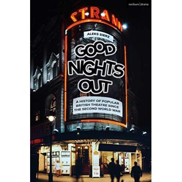 Imagem de Good Nights Out: A History of Popular British Theatre Since the Second World War