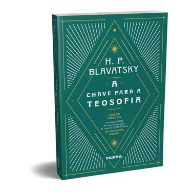 Imagem de A Chave Para A Teosofia: Uma Clara Exposição Sob A Forma De Perguntas E Respostas Da Ética, Ciência