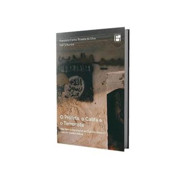 Imagem de O Profeta, O Califa E O Terrorista