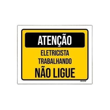 Imagem de Placa De Atenção - Eletricista Trabalhando Não Ligue 36X46 - Sinalizo