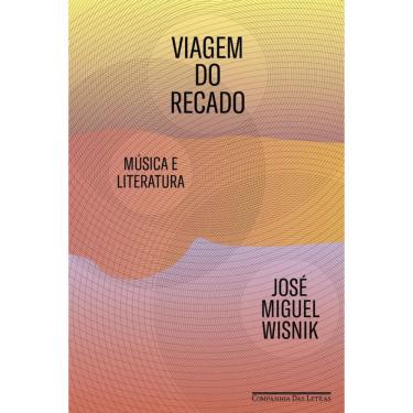 Imagem de Viagem do recado: Música e literatura