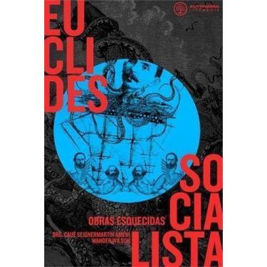 Imagem de Euclides Socialista. Obras Esquecidas - AUTONOMIA LITERARIA