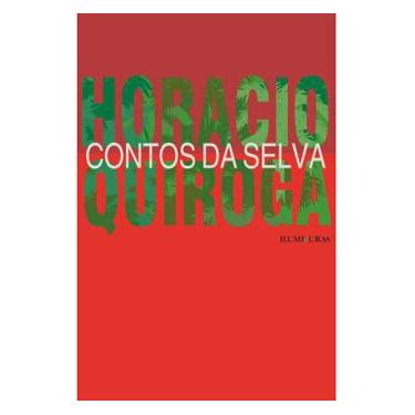 Imagem de Livro - Contos da Selva - Horacio Quiroga e Wilson Alves Bezerra