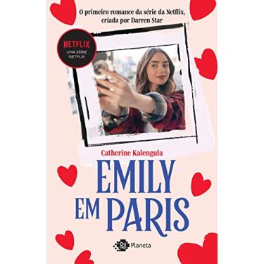 Imagem de Emily em Paris: O primeiro romance da série da Netflix criada por Darren Star
